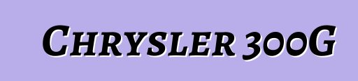 Chrysler 300G
