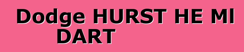 Dodge HURST HE Ml DART