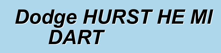 Dodge HURST HE Ml DART