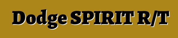 Dodge SPIRIT R/T