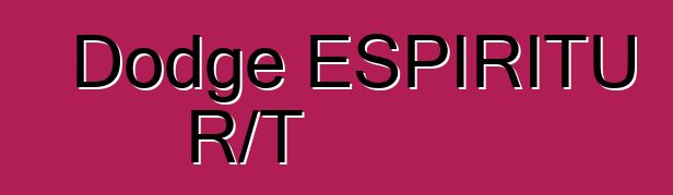 Dodge ESPIRITU R/T