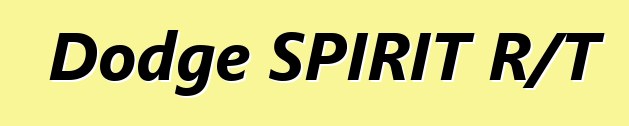 Dodge SPIRIT R/T