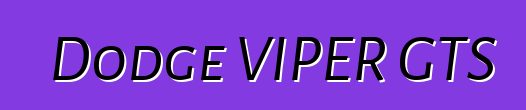 Dodge VIPER GTS