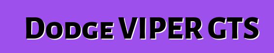 Dodge VIPER GTS