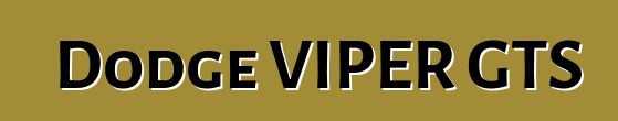 Dodge VIPER GTS