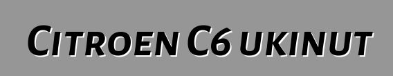 Citroen C6 ukinut