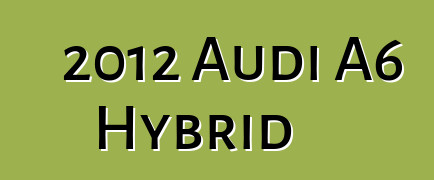2012 Audi A6 Hybrid