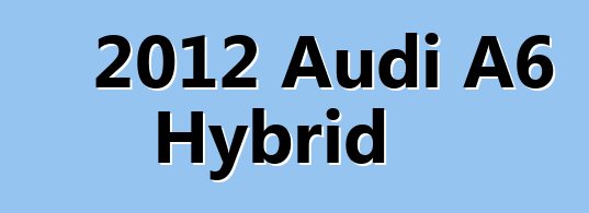 2012 Audi A6 Hybrid