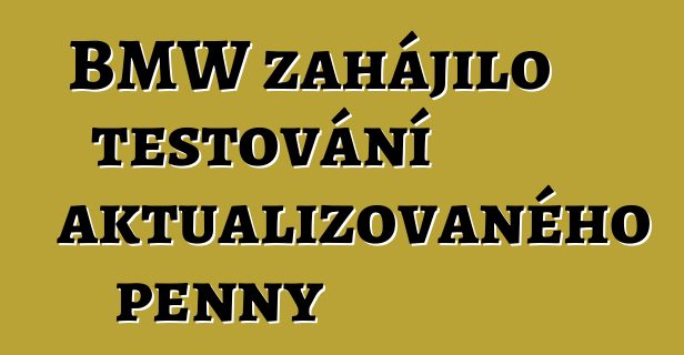 BMW zahájilo testování aktualizovaného penny