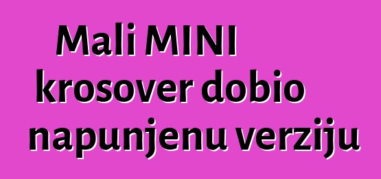 Mali MINI krosover dobio napunjenu verziju