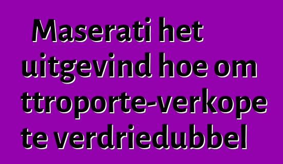 Maserati het uitgevind hoe om Quattroporte-verkope te verdriedubbel