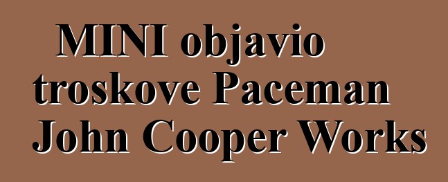 MINI objavio troškove Paceman John Cooper Works