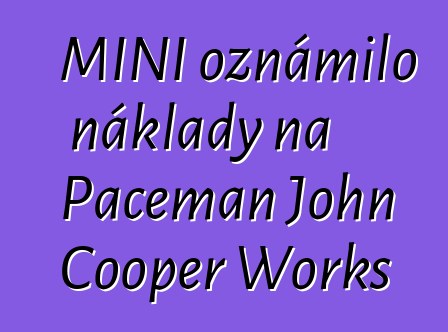 MINI oznámilo náklady na Paceman John Cooper Works
