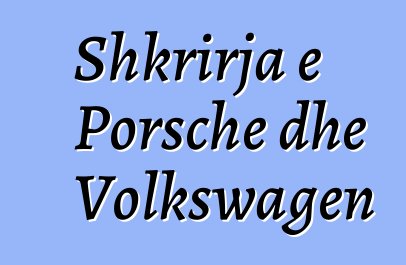 Shkrirja e Porsche dhe Volkswagen