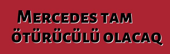 Mercedes tam ötürücülü olacaq