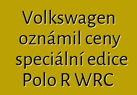 Volkswagen oznámil ceny speciální edice Polo R WRC