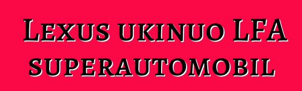 Lexus ukinuo LFA superautomobil
