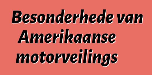 Besonderhede van Amerikaanse motorveilings