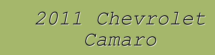 2011 Chevrolet Camaro