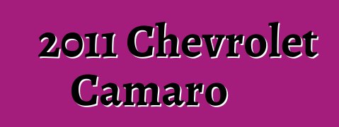 2011 Chevrolet Camaro