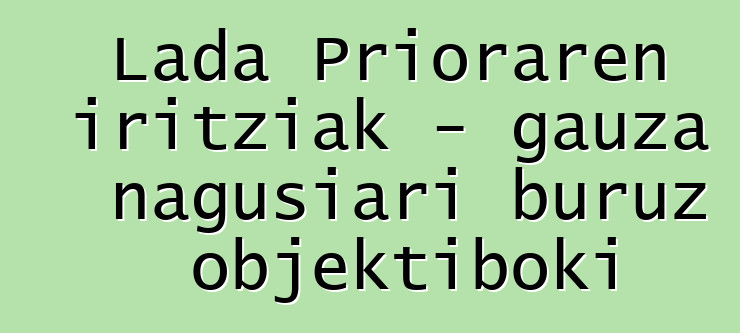 Lada Prioraren iritziak - gauza nagusiari buruz objektiboki