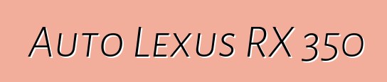 Auto Lexus RX 350
