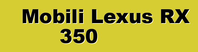 Mobili Lexus RX 350
