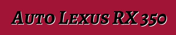 Auto Lexus RX 350