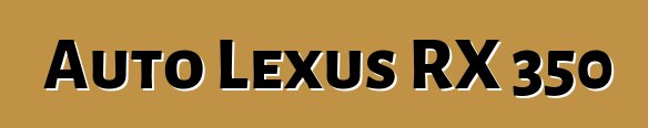 Auto Lexus RX 350