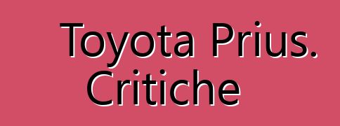 Toyota Prius. Critiche
