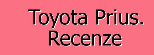 Toyota Prius. Recenze