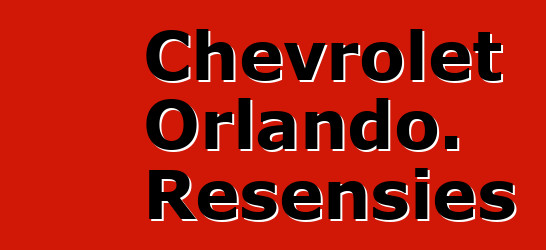 Chevrolet Orlando. Resensies