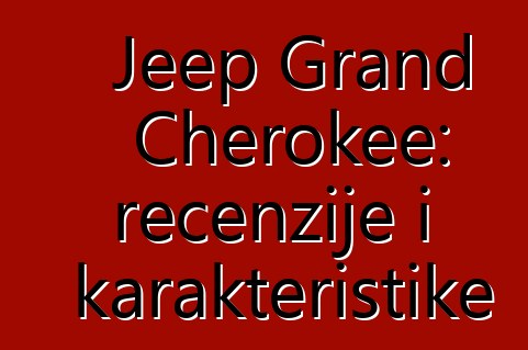 Jeep Grand Cherokee: recenzije i karakteristike
