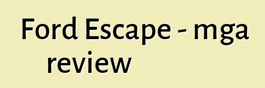 Ford Escape – mga review
