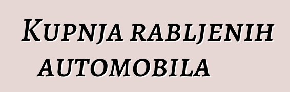 Kupnja rabljenih automobila