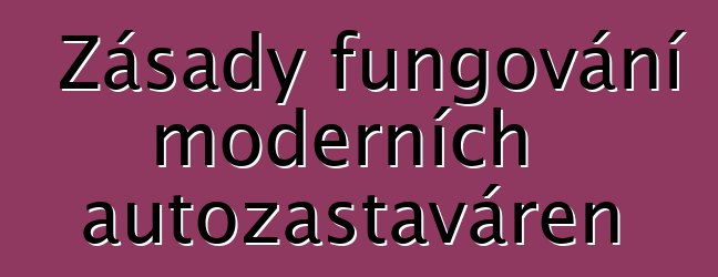 Zásady fungování moderních autozastaváren