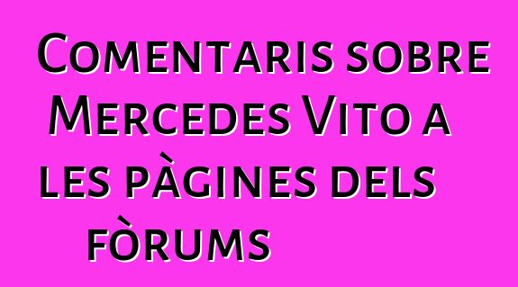 Comentaris sobre Mercedes Vito a les pàgines dels fòrums