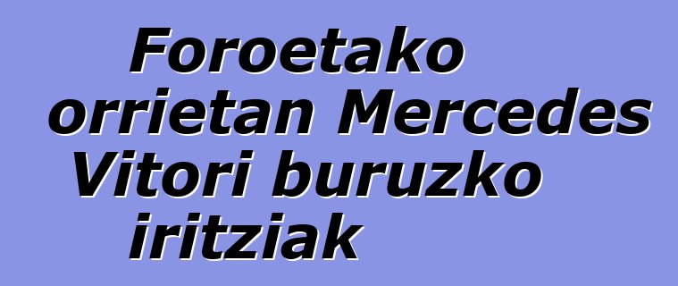 Foroetako orrietan Mercedes Vitori buruzko iritziak