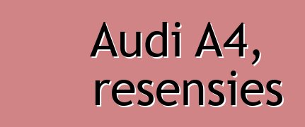 Audi A4, resensies