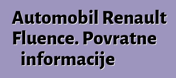 Automobil Renault Fluence. Povratne informacije