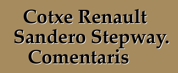 Cotxe Renault Sandero Stepway. Comentaris