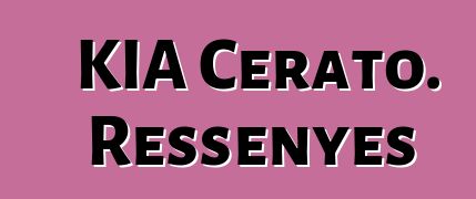 KIA Cerato. Ressenyes