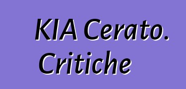 KIA Cerato. Critiche