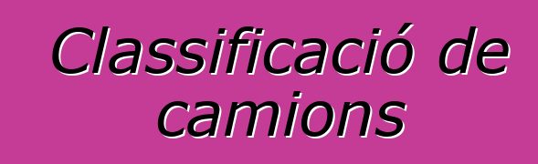 Classificació de camions
