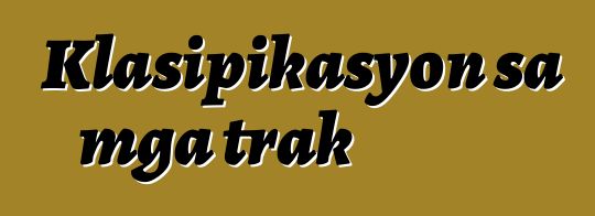 Klasipikasyon sa mga trak