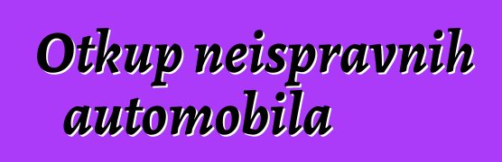 Otkup neispravnih automobila