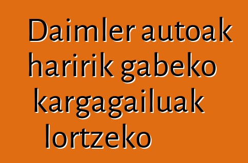 Daimler autoak haririk gabeko kargagailuak lortzeko