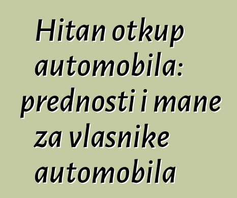 Hitan otkup automobila: prednosti i mane za vlasnike automobila