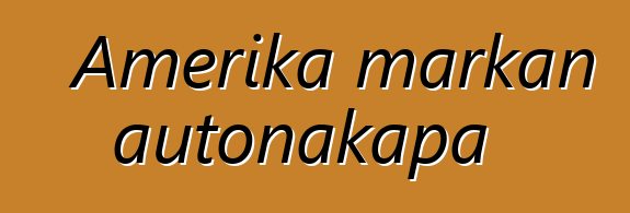 Amerika markan autonakapa