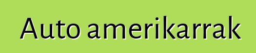 Auto amerikarrak